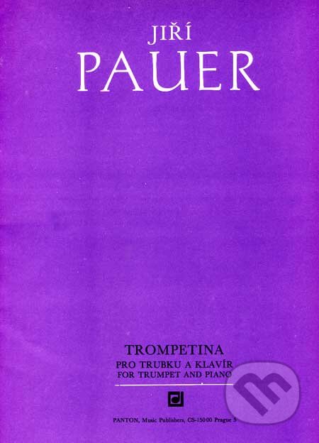 Kniha: Trompetina pro trubku a klavír (Jiří Pauer). Panton, 2007 Kniha: Trompetina pro trubku a klavír (Jiří Pauer). Panton, 2007
