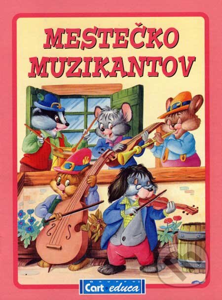 Kniha: Mestečko muzikantov (Gruppo Carteduca). Gruppo Carteduca, 2007 Kniha: Mestečko muzikantov (Gruppo Carteduca). Gruppo Carteduca, 2007