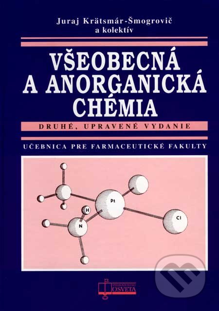 Kniha: Všeobecná a anorganická chémia (Juraj Krätsmár-Šmogrovič). Osveta, 2007 Kniha: Všeobecná a anorganická chémia (Juraj Krätsmár-Šmogrovič). Osveta, 2007