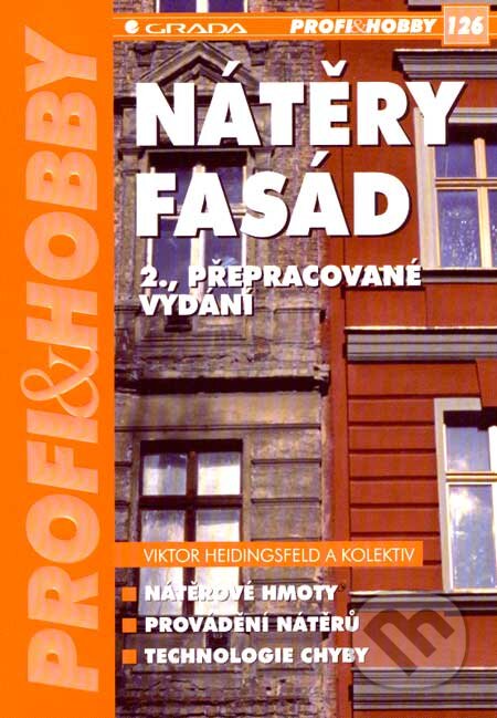 Kniha: Nátěry fasád (Viktor Heidingsfeld a kolektív). Grada, 2007 Kniha: Nátěry fasád (Viktor Heidingsfeld a kolektív). Grada, 2007