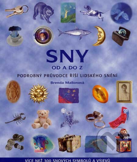 Kniha: Sny od A do Z (Brenda Mallonová). Metafora, 2007 Kniha: Sny od A do Z (Brenda Mallonová). Metafora, 2007