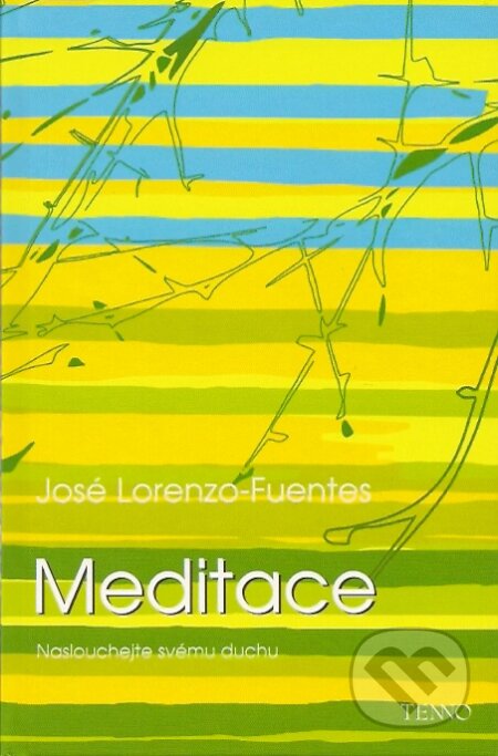 Kniha: Meditace (José Lorenzo-Fuentes). Tenno, 2006 Kniha: Meditace (José Lorenzo-Fuentes). Tenno, 2006