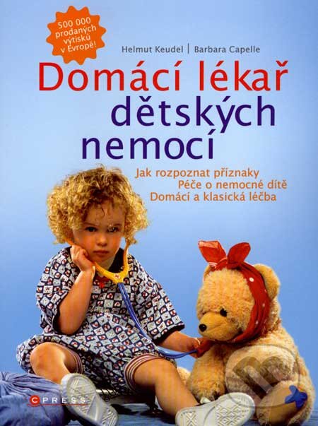 Kniha: Domácí lékař dětských nemocí (Helmut Keudel a Barbara Capelle). Computer Press, 2007 Kniha: Domácí lékař dětských nemocí (Helmut Keudel a Barbara Capelle). Computer Press, 2007