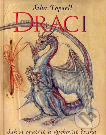 Kniha: Draci (John Topsell). Computer Press, 2007 Kniha: Draci (John Topsell). Computer Press, 2007