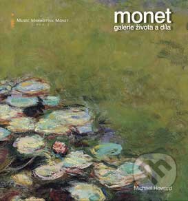 Kniha: Monet - galerie života a díla (Michael Howard). Jan Melvil publishing, 2007 Kniha: Monet - galerie života a díla (Michael Howard). Jan Melvil publishing, 2007