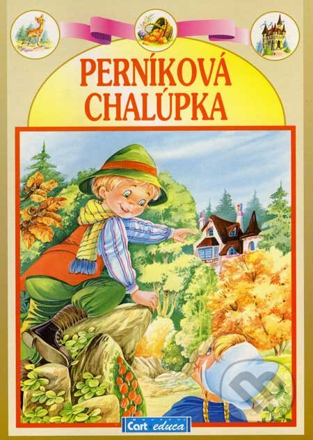 Kniha: Perníková chalúpka (Gruppo Carteduca). Gruppo Carteduca, 2001 Kniha: Perníková chalúpka (Gruppo Carteduca). Gruppo Carteduca, 2001