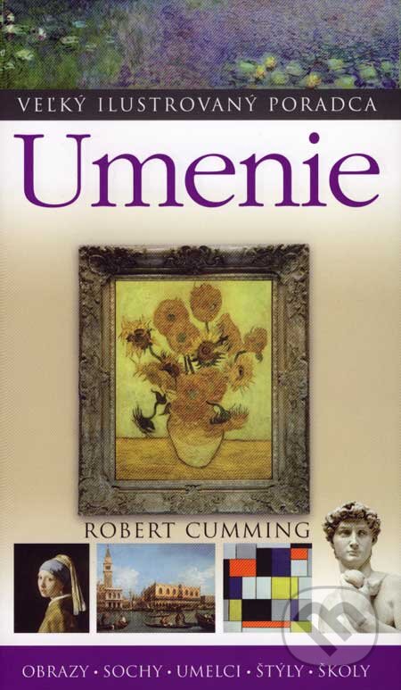 Kniha: Umenie (Robert Cumming). Slovart, 2007 Kniha: Umenie (Robert Cumming). Slovart, 2007