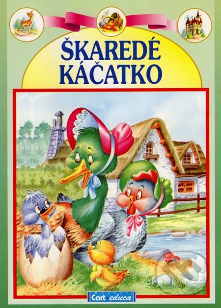 Kniha: Škaredé káčatko (Gruppo Carteduca). Gruppo Carteduca, 2001 Kniha: Škaredé káčatko (Gruppo Carteduca). Gruppo Carteduca, 2001