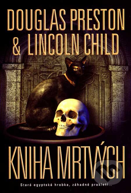 Kniha: Kniha mrtvých (Douglas Preston a Lincoln Child). BB/art, 2007 Kniha: Kniha mrtvých (Douglas Preston a Lincoln Child). BB/art, 2007
