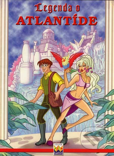 Kniha: Legenda o Atlantíde (Editoriale Zeus). Editoriale Zeus, 2004 Kniha: Legenda o Atlantíde (Editoriale Zeus). Editoriale Zeus, 2004