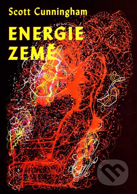 Kniha: Energie země (Scott Cunningham). Vodnář, 2005 Kniha: Energie země (Scott Cunningham). Vodnář, 2005