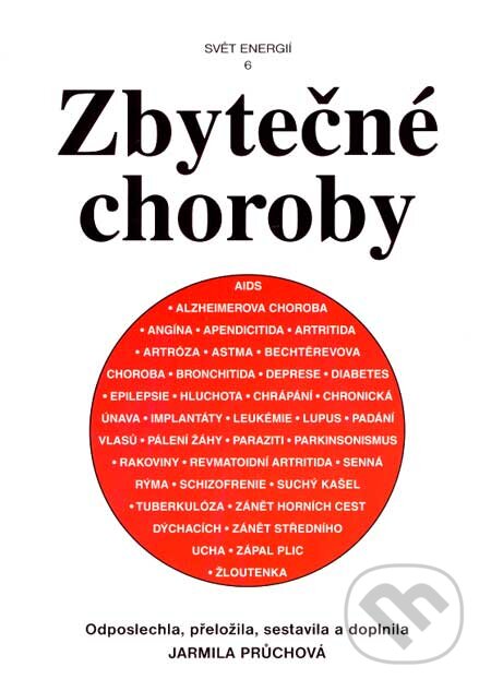 Kniha: Zbytečné choroby (Jarmila Průchová). Svítání, 2007 Kniha: Zbytečné choroby (Jarmila Průchová). Svítání, 2007