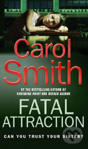 Kniha: Fatal Attraction (Carol Smith). Sphere, 2007 Kniha: Fatal Attraction (Carol Smith). Sphere, 2007