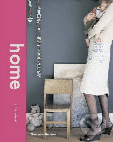 Kniha: FamilyLifeStyle: Home (Anita Kaushal). Thames & Hudson, 2007 Kniha: FamilyLifeStyle: Home (Anita Kaushal). Thames & Hudson, 2007