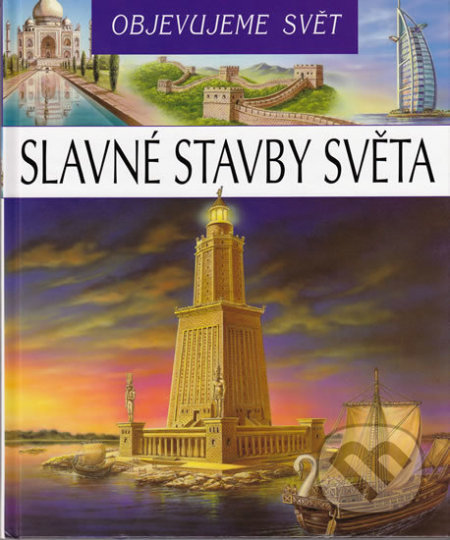 Kniha: Objevujeme svět: Slavné stavby světa (Librex). Librex, 2007 Kniha: Objevujeme svět: Slavné stavby světa (Librex). Librex, 2007