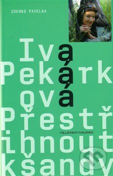 Kniha: Přestřihnout kšandy (Iva Pekárková a Zdenko Pavelka). Millennium Publishing, 2010 Kniha: Přestřihnout kšandy (Iva Pekárková a Zdenko Pavelka). Millennium Publishing, 2010