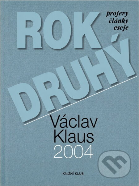 Kniha: Rok druhý 2004 - projevy, články, eseje (Karel Pichlík, Klaus Václav, Nathanaél Vodňanský, Olga Strusková, Tomáš Hon, Václav Klaus a Václav Klaus; Štěpán). Knižní klub, 2005 Kniha: Rok druhý 2004 - projevy, články, eseje (Karel Pichlík, Klaus Václav, Nathanaél Vodňanský, Olga Strusková, Tomáš Hon, Václav Klaus a Václav Klaus; Štěpán). Knižní klub, 2005