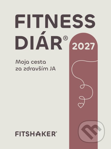 Kniha: Fitness diár® 2027 (Fitshaker). Fitshaker, 2026 Kniha: Fitness diár® 2027 (Fitshaker). Fitshaker, 2026