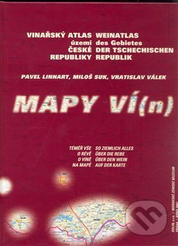 Kniha: Mapy ví(n) (Miloš Suk, Pavel Linhart a Vratislav Válek). DOLIN, 2008 Kniha: Mapy ví(n) (Miloš Suk, Pavel Linhart a Vratislav Válek). DOLIN, 2008