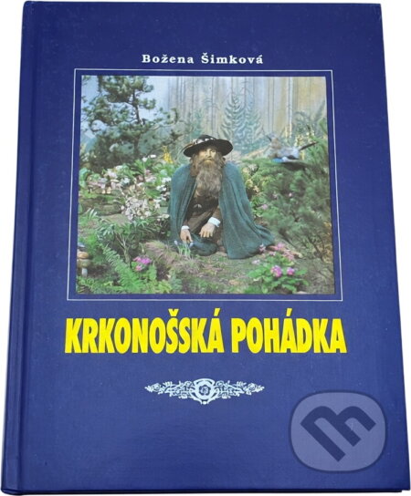 Kniha: Krkonošská pohádka (Božena Šimková a František Němec). , 2003 Kniha: Krkonošská pohádka (Božena Šimková a František Němec). , 2003