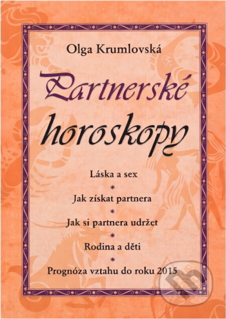 Kniha: Partnerské horoskopy (Olga Krumlovská). Plot, 2009 Kniha: Partnerské horoskopy (Olga Krumlovská). Plot, 2009