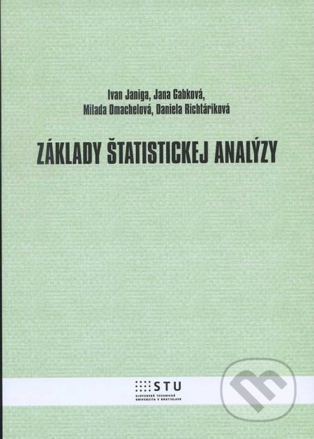 Základy štatistickej analýzy - Ivan Janiga, STU, 2013