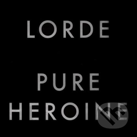 Hudobné CD: LORDE: Pure Heroine (LP) (Hudobné albumy). Hudobné albumy, 2013 Hudobné CD: LORDE: Pure Heroine (LP) (Hudobné albumy). Hudobné albumy, 2013