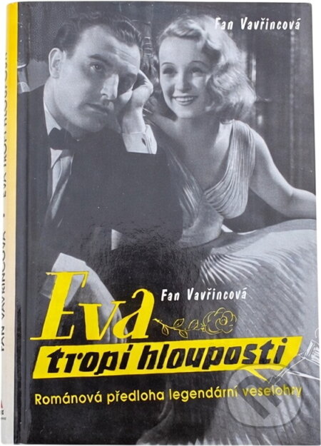 Kniha: Eva tropí hlouposti (Fan Vavřincová). , 2006 Kniha: Eva tropí hlouposti (Fan Vavřincová). , 2006