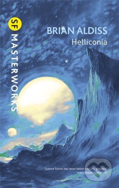 Kniha: Helliconia (Brian Aldiss). Gateway, 2010 Kniha: Helliconia (Brian Aldiss). Gateway, 2010