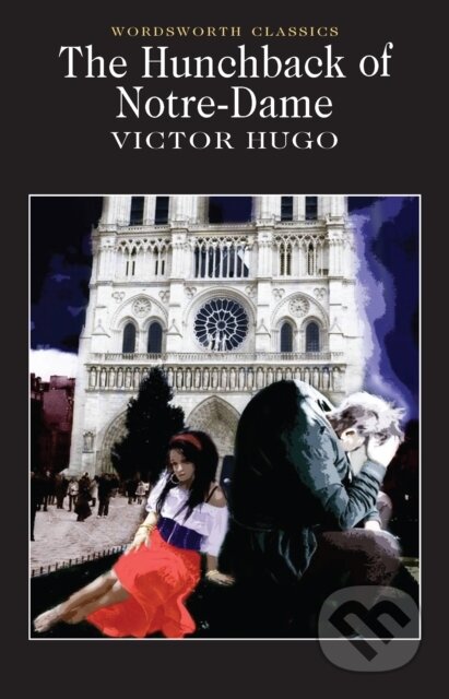 Kniha: The Hunchback of Notre Dame (Victor Hugo). Wordsworth, 1993 Kniha: The Hunchback of Notre Dame (Victor Hugo). Wordsworth, 1993