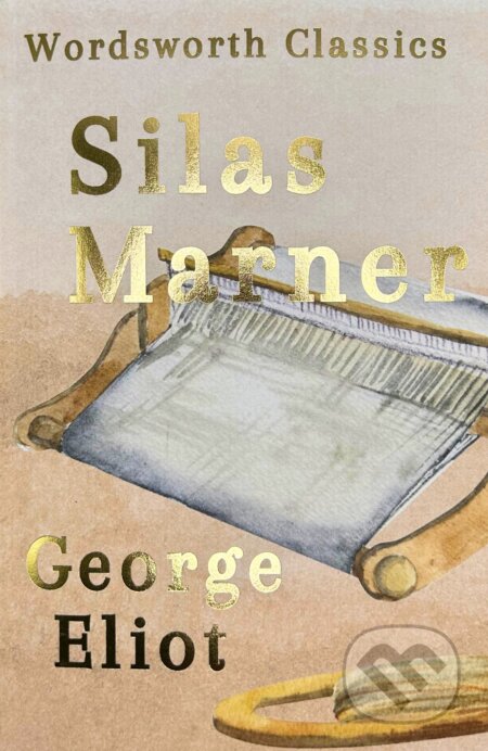 Kniha: Silas Marner (George Eliot). Wordsworth, 1994 Kniha: Silas Marner (George Eliot). Wordsworth, 1994