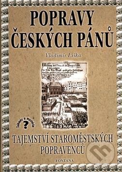 Kniha: Popravy českých pánů (Vladimír Liška). Fontána, 2003 Kniha: Popravy českých pánů (Vladimír Liška). Fontána, 2003