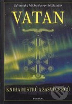 Kniha: Vatan (Edmund von Hollander a Michaela von Hollander). Fontána, 2012 Kniha: Vatan (Edmund von Hollander a Michaela von Hollander). Fontána, 2012