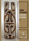 Kniha: Strukturální antropologie I (Claude Lévi-Strauss). Argo, 2006 Kniha: Strukturální antropologie I (Claude Lévi-Strauss). Argo, 2006