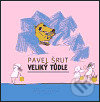 Kniha: Veliký tůdle (Pavel Šrut). Paseka, 2003 Kniha: Veliký tůdle (Pavel Šrut). Paseka, 2003
