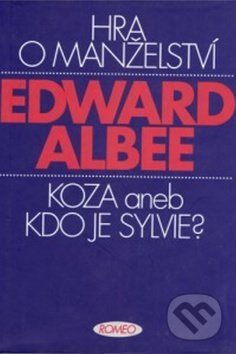 Kniha: Hra o manželství (Edward Albee). Romeo, 2004 Kniha: Hra o manželství (Edward Albee). Romeo, 2004
