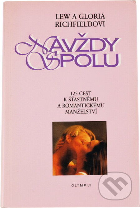 Kniha: Navždy spolu (Lew Richfieldovi; Gloria, Lew a Gloria Richfieldovi). Olympia, 1997 Kniha: Navždy spolu (Lew Richfieldovi; Gloria, Lew a Gloria Richfieldovi). Olympia, 1997