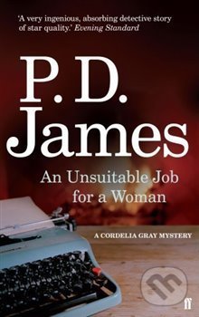 Kniha: An Unsuitable Job for a Woman (P.D. James). Faber and Faber, 2015 Kniha: An Unsuitable Job for a Woman (P.D. James). Faber and Faber, 2015