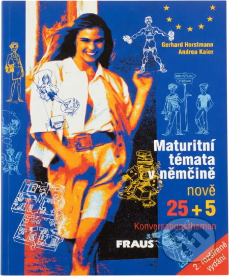 Kniha: Maturitní témata v němčině (Gerhard Horstmann, Andrea Kaier, Benjamin Kuras, Vladimír Renčín, Karel Pichlík a Olga Strusková). Fraus, 2004 Kniha: Maturitní témata v němčině (Gerhard Horstmann, Andrea Kaier, Benjamin Kuras, Vladimír Renčín, Karel Pichlík a Olga Strusková). Fraus, 2004
