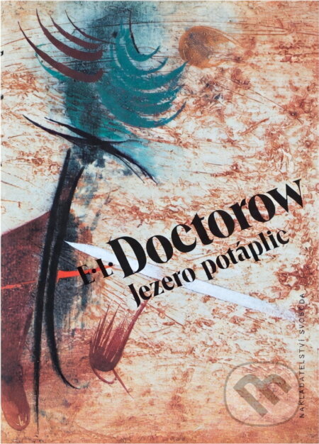 Kniha: Jezero potáplic (E. L. Doctorow). Svoboda, 1994 Kniha: Jezero potáplic (E. L. Doctorow). Svoboda, 1994