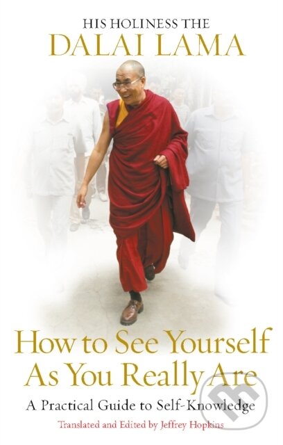 Kniha: How to See Yourself As You Really Are (Dalai Lama). Rider & Co, 2008 Kniha: How to See Yourself As You Really Are (Dalai Lama). Rider & Co, 2008