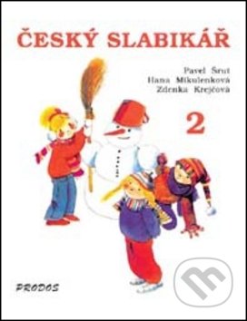 Kniha: Český slabikář 2 (Pavel Šrut). Prodos, 1994 Kniha: Český slabikář 2 (Pavel Šrut). Prodos, 1994