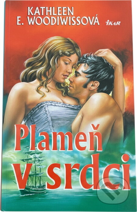 Kniha: Plameň v srdci (E. Woodiwissová Kathleen a Kathleen E. Woodiwissová). Ikar, 2000 Kniha: Plameň v srdci (E. Woodiwissová Kathleen a Kathleen E. Woodiwissová). Ikar, 2000
