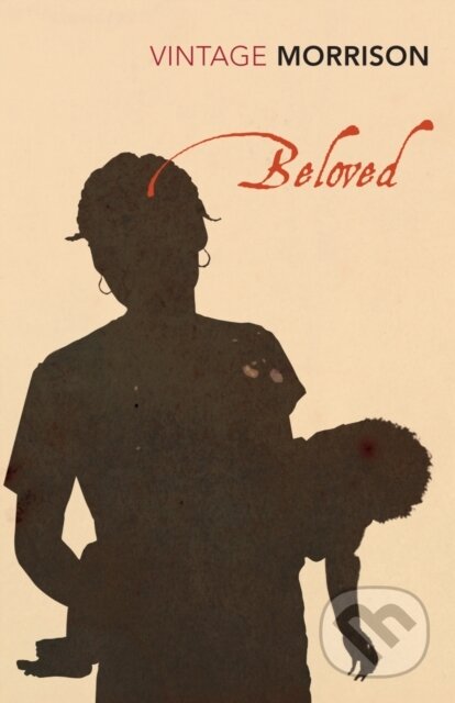 Kniha: Beloved (Toni Morrison). Vintage, 2007 Kniha: Beloved (Toni Morrison). Vintage, 2007