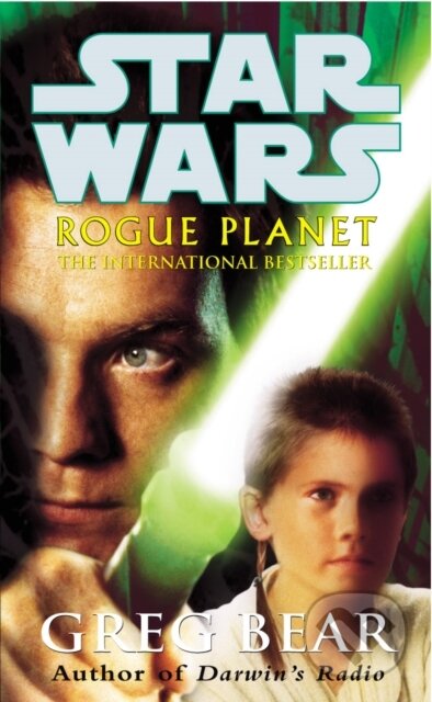 Kniha: Star Wars: Rogue Planet (Bear Greg). Arrow Books, 2001 Kniha: Star Wars: Rogue Planet (Bear Greg). Arrow Books, 2001