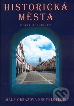 Kniha: Historická města České republiky (Petr Dvořáček). Fontána, 2002 Kniha: Historická města České republiky (Petr Dvořáček). Fontána, 2002