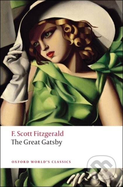 Kniha: The Great Gatsby (F. Scott Fitzgerald). Oxford University Press, 2008 Kniha: The Great Gatsby (F. Scott Fitzgerald). Oxford University Press, 2008