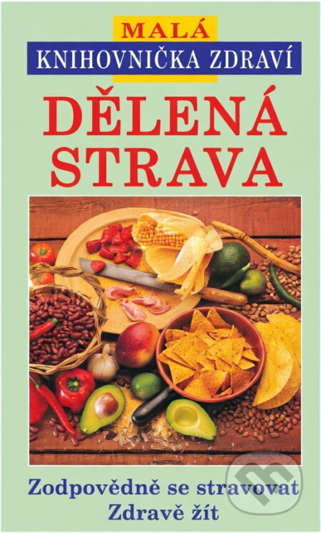 Kniha: Dělená strava (Dagmar Steidlová). Svojtka&Co., 2000 Kniha: Dělená strava (Dagmar Steidlová). Svojtka&Co., 2000