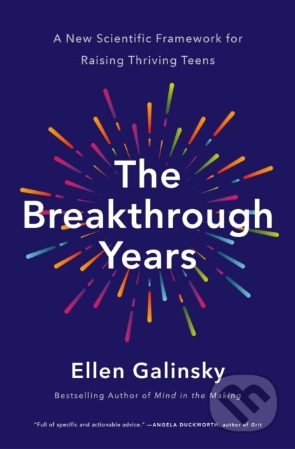 Kniha: The Breakthrough Years (Ellen Galinsky). Flatiron Books, 2024 Kniha: The Breakthrough Years (Ellen Galinsky). Flatiron Books, 2024