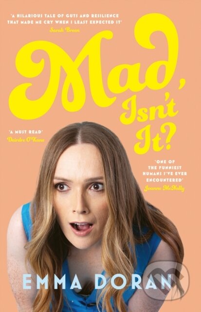 Kniha: Mad, Isn't It? (Emma Doran). Gill Books, 2024 Kniha: Mad, Isn't It? (Emma Doran). Gill Books, 2024